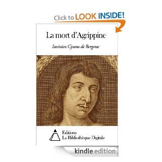 La mort d'Agrippine (French Edition) eBook: Savinien Cyrano de Bergerac: Kindle Store