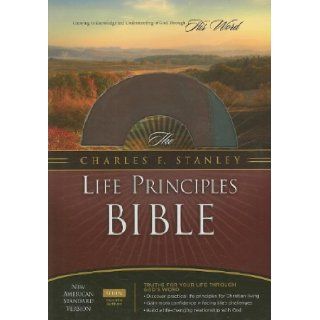 The Charles F. Stanley Life Principles BIble, NASB: Dr. Charles F. Stanley: 9781418542023: Books