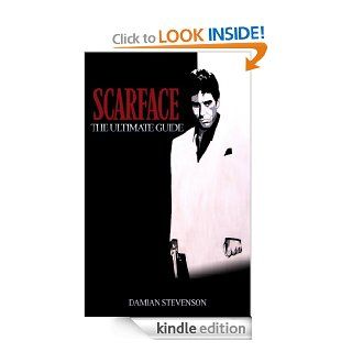 Scarface: The Ultimate Guide eBook: Damian Stevenson: Kindle Store
