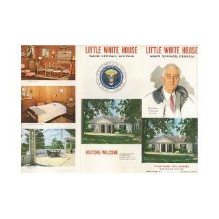 Roosevelt's Little White House (Souvenir Brochure) Warm Springs, Georgia: Franklin D. Roosevelt: Books