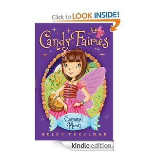 Caramel Moon (Candy Fairies)   Kindle edition by Helen Perelman, Erica Jane Waters. Children Kindle eBooks @ .