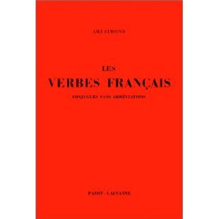 Les verbes franais: Ami Simond: 9782601014594: Books