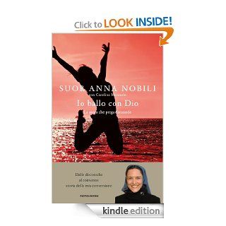 Io ballo con Dio (Ingrandimenti) (Italian Edition) eBook Suor Anna Nobili Kindle Store