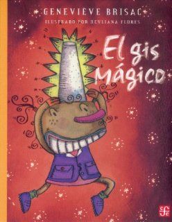 El gis mgico (A La Orilla Del Viento, 150) (Spanish Edition): Brisac Genevive: 9789681664305: Books