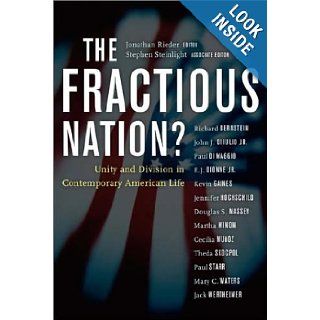 The Fractious Nation?: Unity and Division in Contemporary American Life: Jonathan Rieder, Stephen Steinlight: 9780520236639: Books