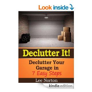 Declutter It! Declutter Your Garage in 7 Easy Steps eBook: Lee Norton: Kindle Store