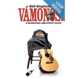 Vamonos!: Humorous Action Adventure Novels (Volume 1): Bill Stephens: 9780988643307: Books