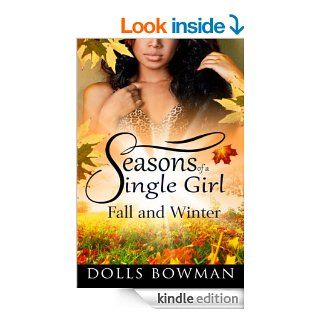 SEASONS OF A SINGLE GIRL    FALL AND WINTER eBook: Dolls Bowman: Kindle Store