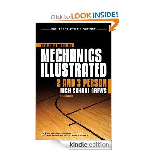 Basketball Officiating Mechanics Illustrated: 2 & 3 Person High School Crews eBook: Ken Koester: Kindle Store