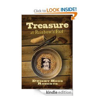 Treasure at Rainbow's End eBook: Dwight Roberts, Ravin Roberts: Kindle Store