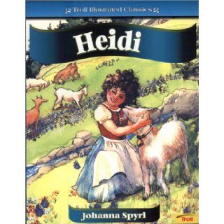 Heidi (Troll Illustrated Classics): Johanna Spyri, Jada Rowland: 9780816772360: Books