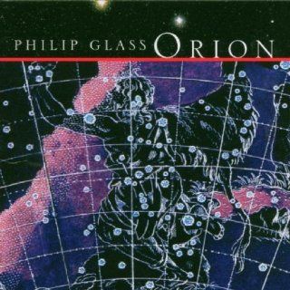 Philip Glass: Orion: Music