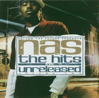 FOLLOW THE FUTURE Presents NAS[Mixtape] The Hits and Unreleased Volume Two: Music