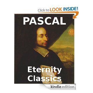 Oeuvres de Blaise Pascal [With French English Glossary] (French Edition) eBook: Blaise Pascal, Eternity Ebooks: Kindle Store