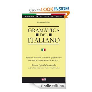 Gramtica del italiano (Spanish Edition) eBook: Giovanni da Milano, Escuela de Idiomas De Vecchi: Kindle Store