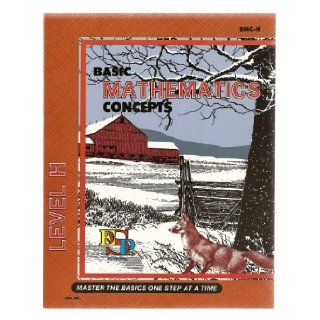 BASIC MATHEMATICS CONCEPTS LEVEL H: MASTER THE BASICS ONE STEP AT A TIME (STUDENT'S EDITION): JULIA LINNSTAEDTER, MARIE JOSE SHAW, LEZLI R. SYDORENKO: Books