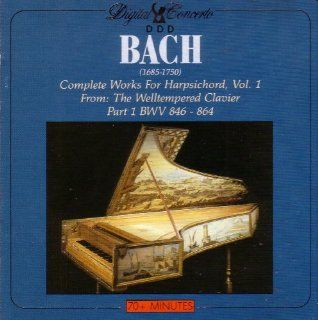 Bach: Complete Works for Harpsichord, Vol. 1 (from The Welltempered Clavier Part 1 BWV 846 864): Music