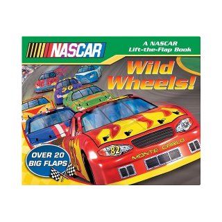 Wild Wheels! (Nascar Lift the Flap Book): NASCAR, Doug Chezem: 9780794404215: Books