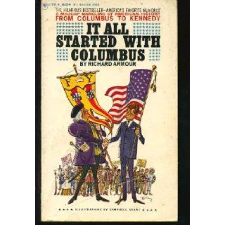 It All Started With Columbus: Richard Armour: 9785253025512: Books