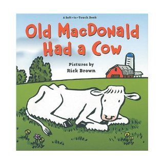 Old MacDonald Had a Cow: Harriet Ziefert, Richard Brown: 9781402722943: Books
