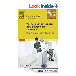 Was wir noch tun knnen: Rehabilitation am Lebensende (German Edition) eBook: Peter Nieland, Rainer Simader, Jenny Taylor, Susanne Adler: Kindle Store