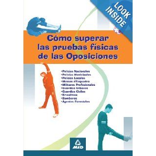 C?MO SUPERAR LAS PRUEBAS F?SICAS EN LAS OPOSICIONES (Spanish Edition): Varios Varios: 9788466508452: Books