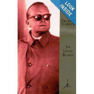 In Cold Blood A True Account of a Multiple Murder and Its Consequences (Modern Library) Truman Capote 9780679600237 Books