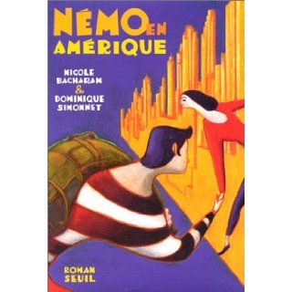 Nmo en Amrique: Nicole Bacharan, Dominique Simonnet: 9782020354202: Books