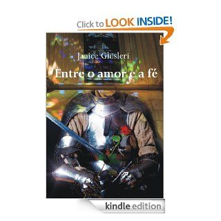 ENTRE O AMOR E A F   A Profecia (Portuguese Edition) eBook: Janice Ghisleri: Kindle Store