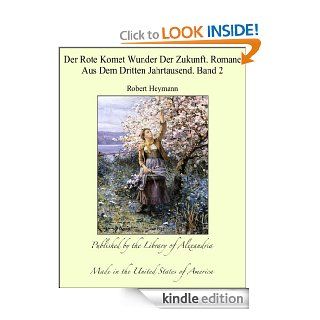 Der Rote Komet Wunder Der Zukunft. Romane Aus Dem Dritten Jahrtausend. Band 2 (German Edition) eBook: Robert Heymann: Kindle Store