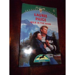 Wild is the Wind (Silhouette Special Edition, No 887): Laurie Paige: 9780373098873: Books