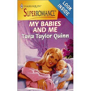 My Babies and Me By the Year 2000 Baby (Harlequin Superromance No. 864) Tara Taylor Quinn 9780373708642 Books