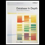 Database in Depth : Relational Theory for Practitioners