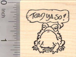 Small Toad ya So! Toad Rubber Stamp