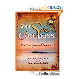 Your Soul's Compass What Is Spiritual Guidance? eBook Joan Borysenko Kindle Store
