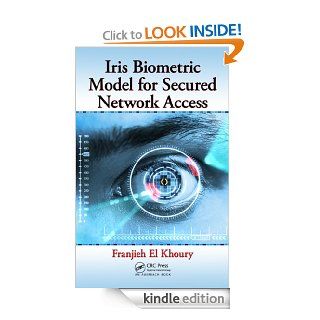 Iris Biometric Model for Secured Network Access eBook: Franjieh El Khoury: Kindle Store