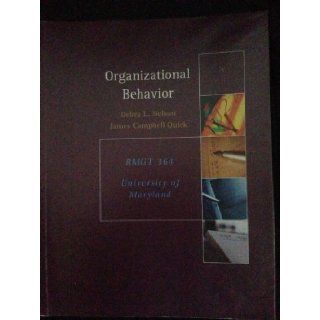 ORGB 3rd Edition (Organizational Behavior: BMGT364   University of Maryland Edition): James Campbell Quick Debra L. Nelson: 9781285133454: Books