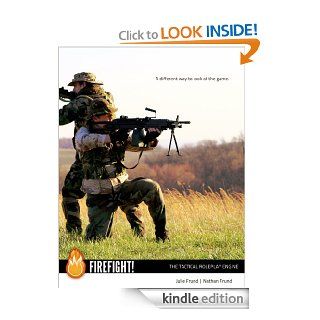 Firefight! The Tactical Roleplay Engine eBook: Julie Frund, Nathan Frund: Kindle Store