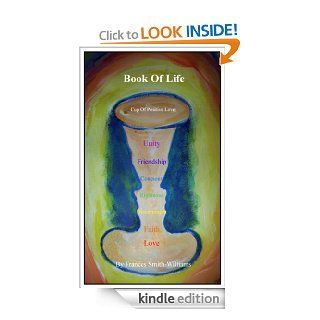 Book Of Life eBook: Frances  Smith   Williams, Pauline Williams : Kindle Store