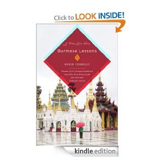 Burmese Lessons A true love story eBook Karen Connelly Kindle Store
