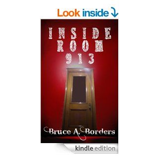 Inside Room 913 (Suspense) eBook: Bruce A. Borders: Kindle Store