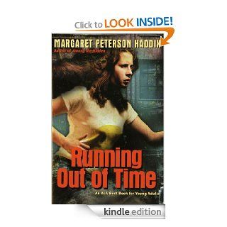 Running Out of Time eBook: Margaret Peterson Haddix: Kindle Store