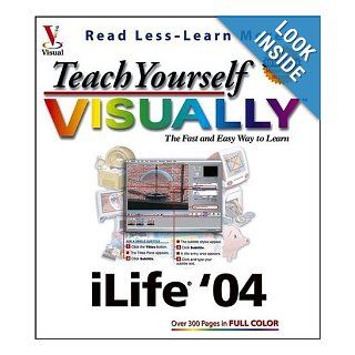 Teach Yourself VISUALLY iLife '04 Michael E. Cohen, Dennis R. Cohen 9780764544668 Books