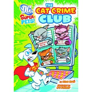 The Cat Crime Club (DC Super Pets): Steve Korte, Art Baltazar: 9781404876651: Books