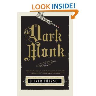 The Dark Monk A Hangman's Daughter Tale (US Edition) eBook Oliver Ptzsch, Lee Chadeayne Kindle Store