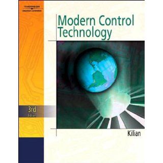 C. Kilian's Modern Contro 3rd (Third) editionl (Modern Control Technology [Hardcover]): C. Kilian: Books