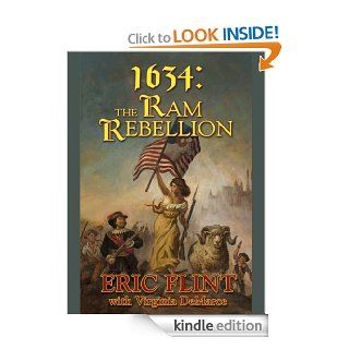 1634: The Ram Rebellion (Ring of Fire)   Kindle edition by Eric Flint, Virginia DeMarce. Science Fiction & Fantasy Kindle eBooks @ .