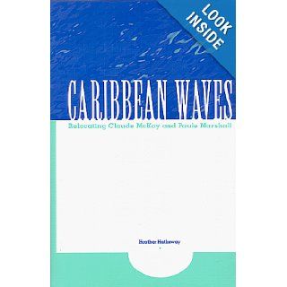 Caribbean Waves: Relocating Claude McKay and Paule Marshall (Blacks in the Diaspora): Heather Hathaway, Heather Hathaway: 9780253335692: Books
