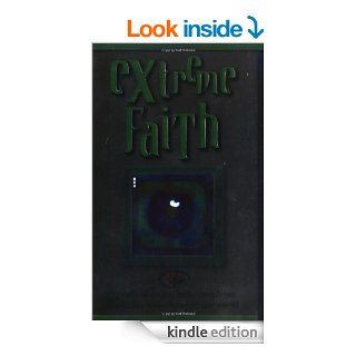 Extreme Faith: Twelve Radical Young Believers in the Bible Who Changed Our World eBook: Tim Baker: Kindle Store