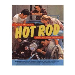 The All American Hot Rod (Paperback)   Common: By (author) Michael Dregni: 0884202441089: Books